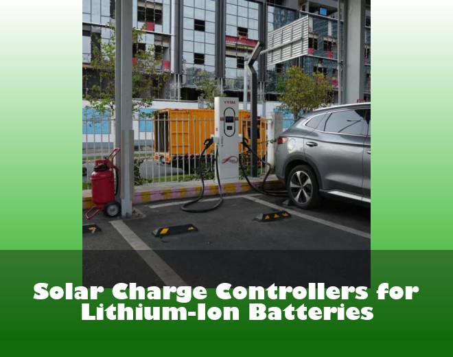Solar Charge Controllers for Lithium-Ion Batteries